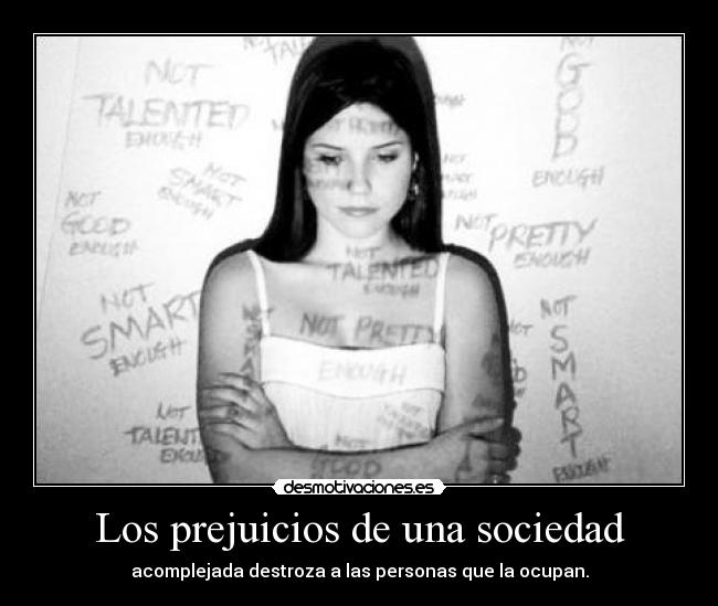 Los prejuicios de una sociedad - 