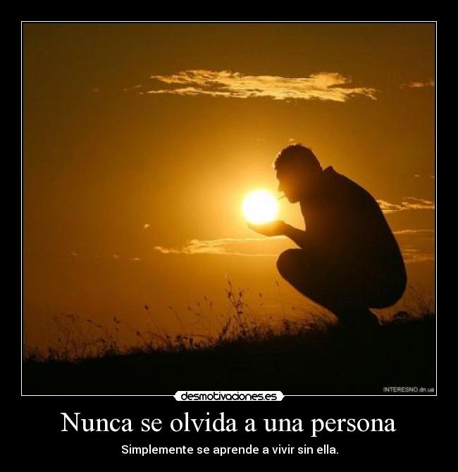 Nunca se olvida a una persona - 