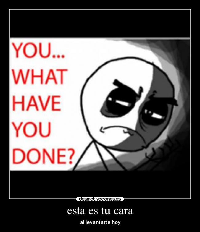 esta es tu cara -