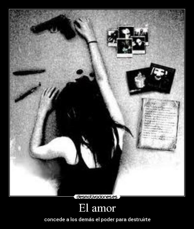 El amor - concede a los demás el poder para destruirte