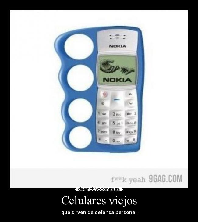 Celulares viejos - que sirven de defensa personal.