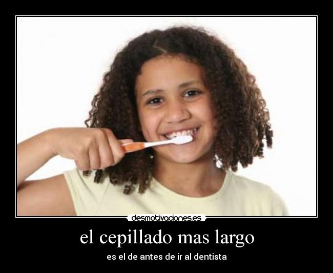 el cepillado mas largo -