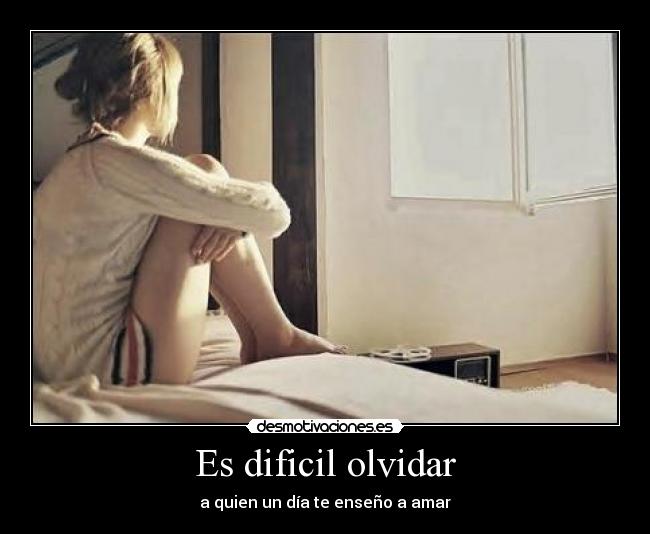 Es dificil olvidar -