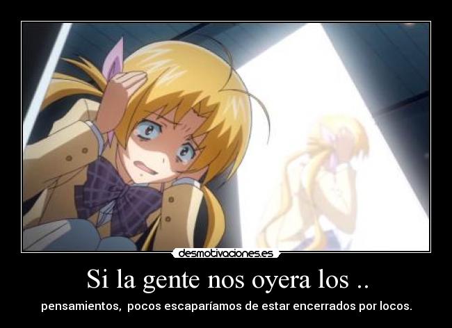 Si la gente nos oyera los .. - 