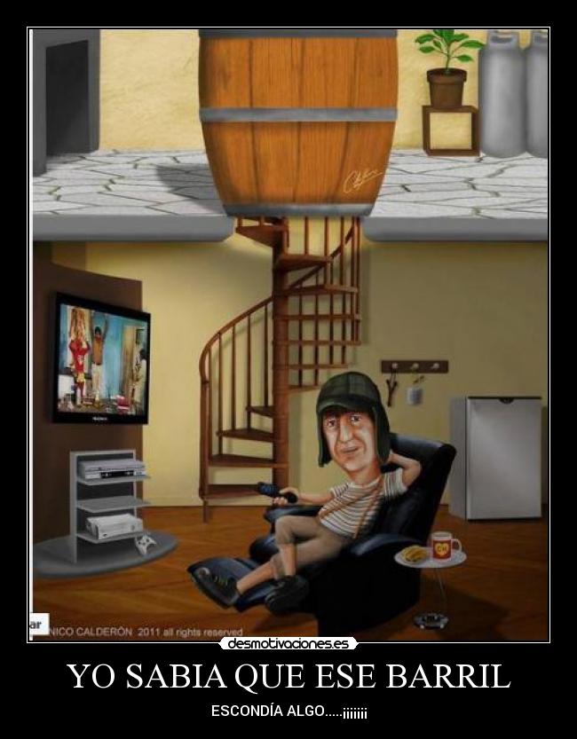 YO SABIA QUE ESE BARRIL -
