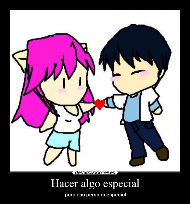 Hacer algo especial - 