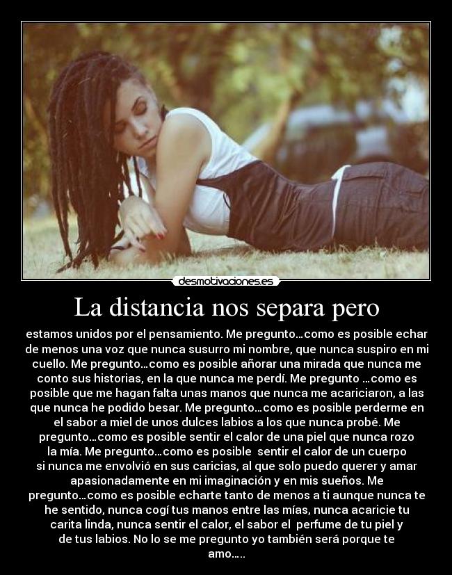 La distancia nos separa pero -