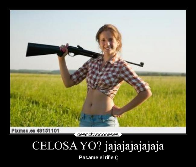 carteles rifle celos risa desmotivaciones