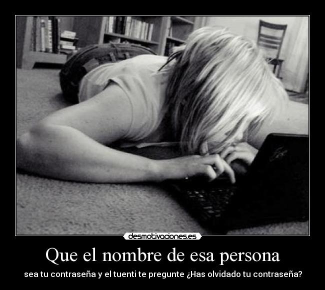 Que el nombre de esa persona -