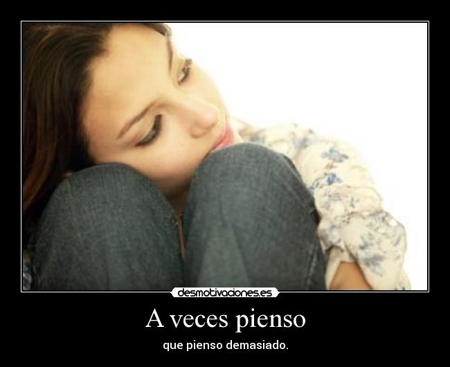 A veces pienso -