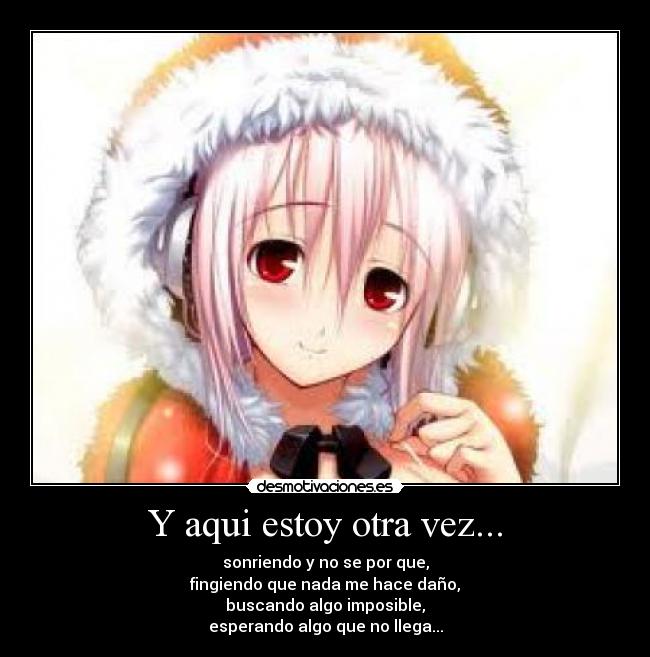 Y aqui estoy otra vez... -