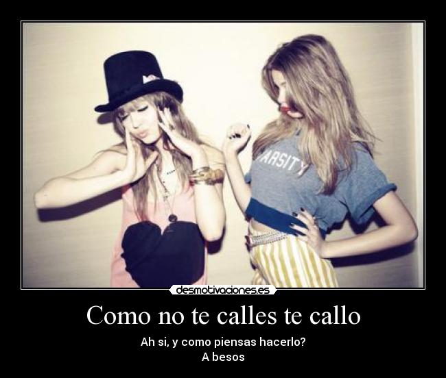 Como no te calles te callo - 