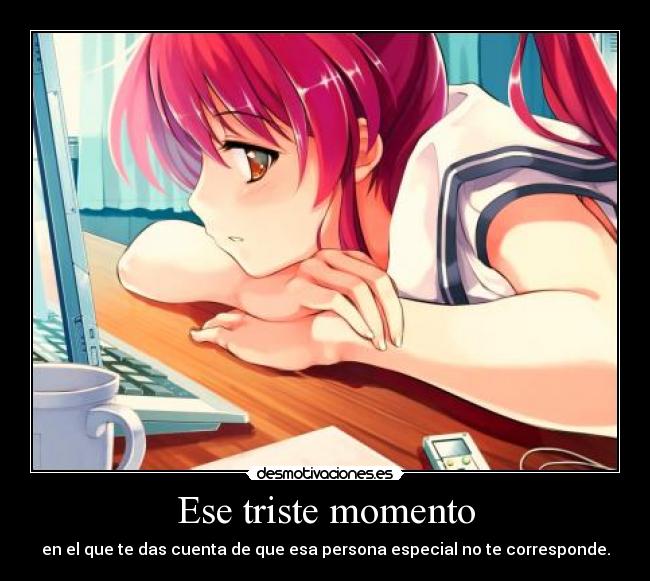 Ese triste momento -