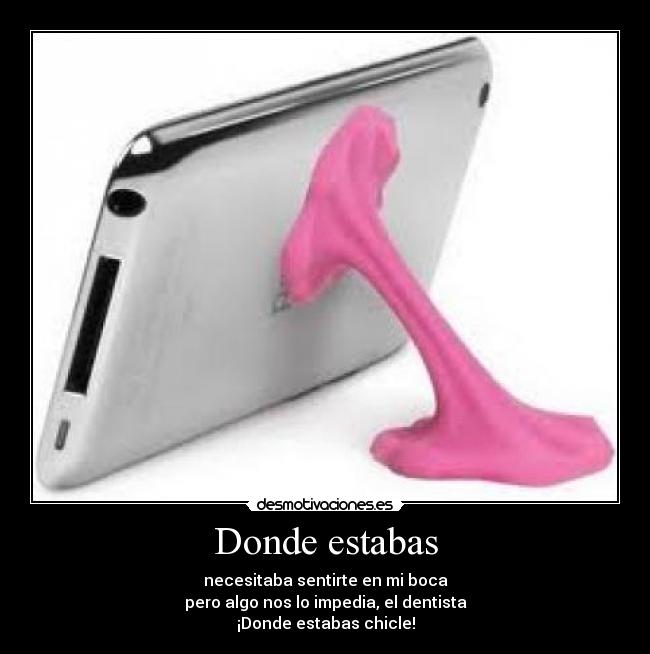 Donde estabas -