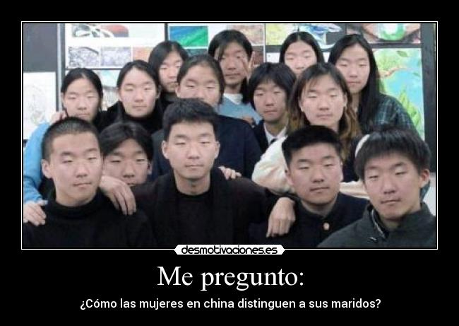 Me pregunto: - Cómo las mujeres en china distinguen a sus maridos?