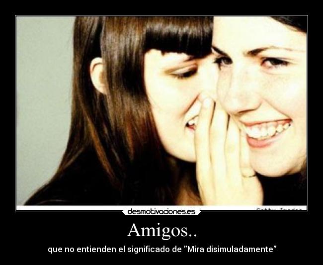 carteles amigos amigos desmotivaciones