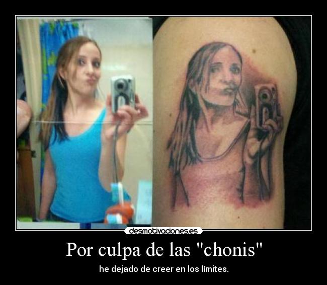 Por culpa de las chonis - he dejado de creer en los límites.