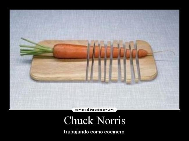 Chuck Norris - trabajando como cocinero.