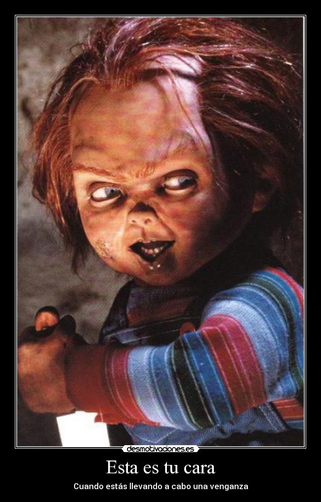 Esta es tu cara - Cuando estás llevando a cabo una venganza