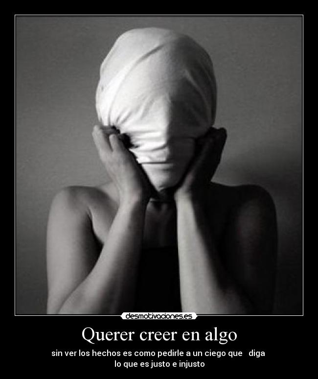 Querer creer en algo - 