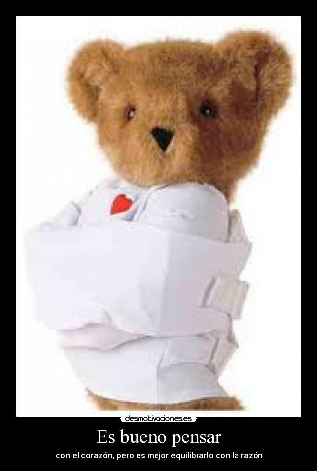 Es bueno pensar - con el corazón, pero es mejor equilibrarlo con la razón