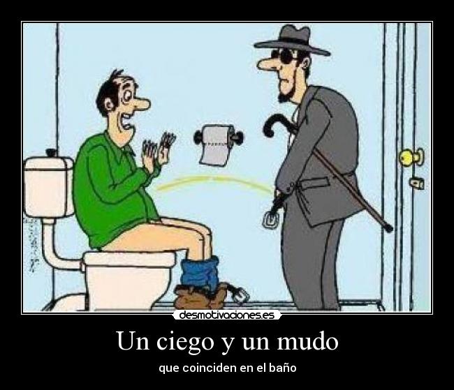 carteles ciego mudo que coinciden bano desmotivaciones