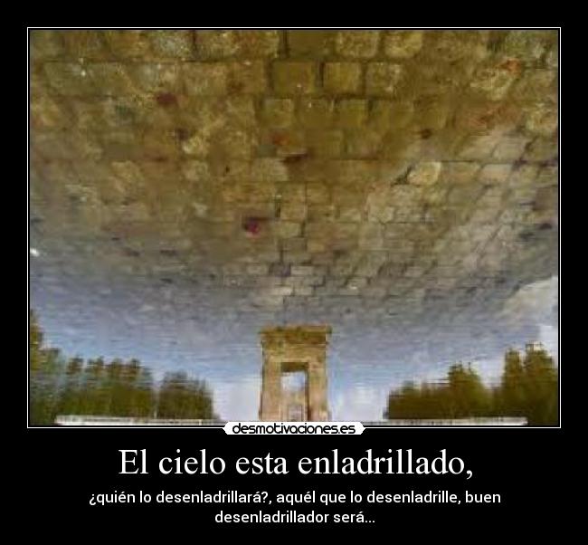 carteles cielo enladrillado desmotivaciones