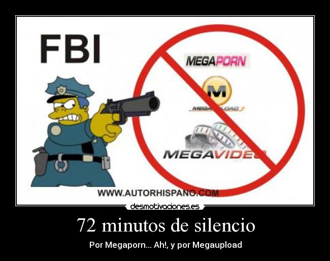 72 minutos de silencio - Por Megaporn... Ah!, y por Megaupload