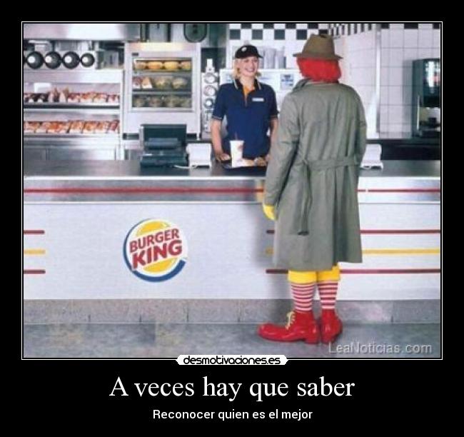 A veces hay que saber - Reconocer quien es el mejor