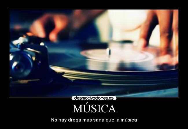 MÚSICA - No hay droga mas sana que la música