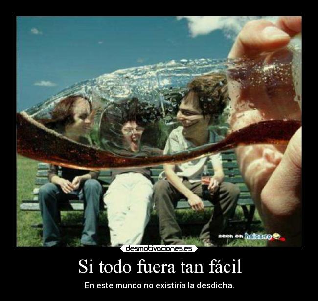 Si todo fuera tan fácil -