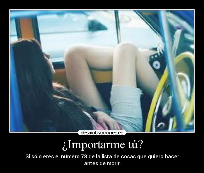 ¿Importarme tú? - 