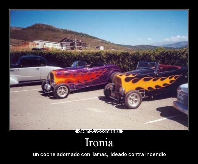 Ironia - un coche adornado con llamas, ideado contra incendio