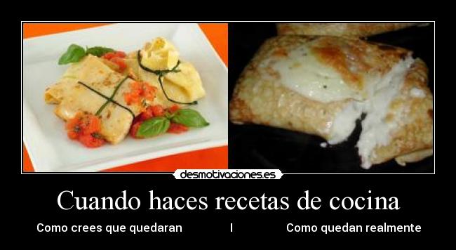 Cuando haces recetas de cocina - 
