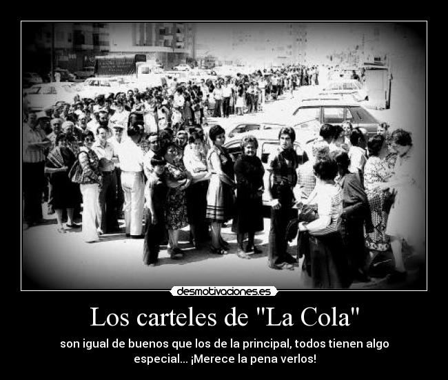 Los carteles de La Cola -