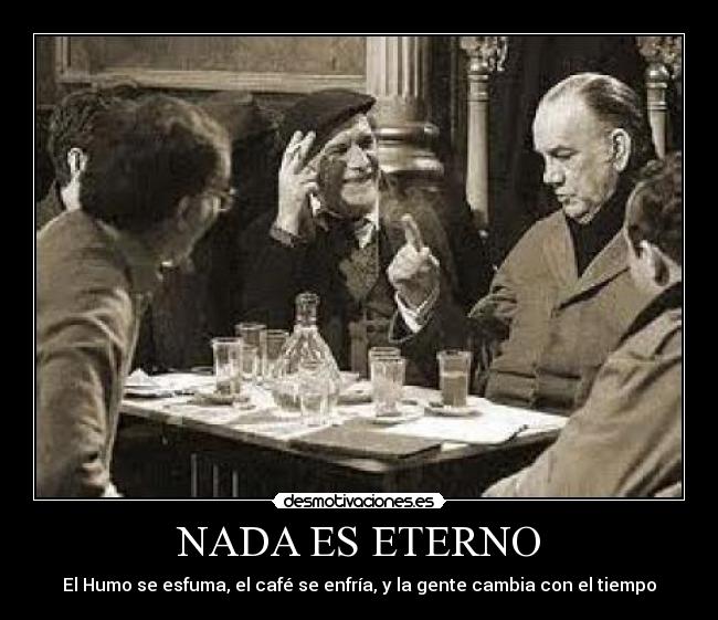 NADA ES ETERNO - 