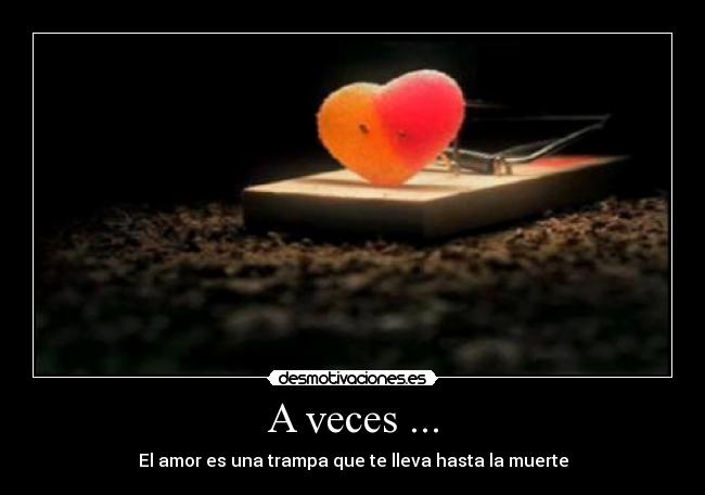 A veces ... -