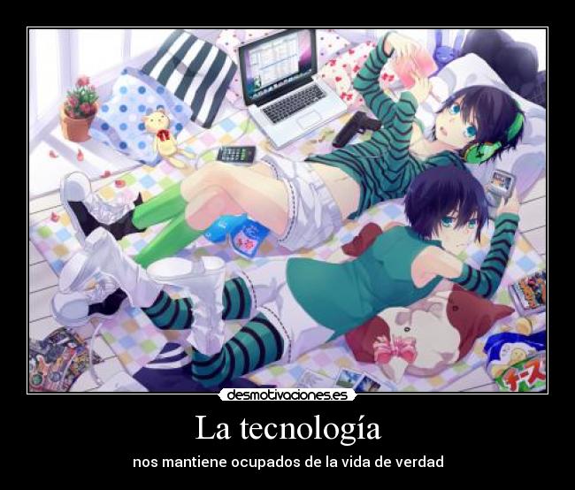 La tecnología -