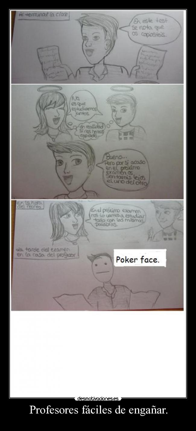 Profesores fáciles de engañar. -