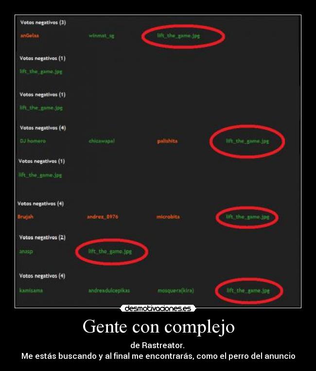 Gente con complejo - de Rastreator.
Me estás buscando y al final me encontrarás, como el perro del anuncio