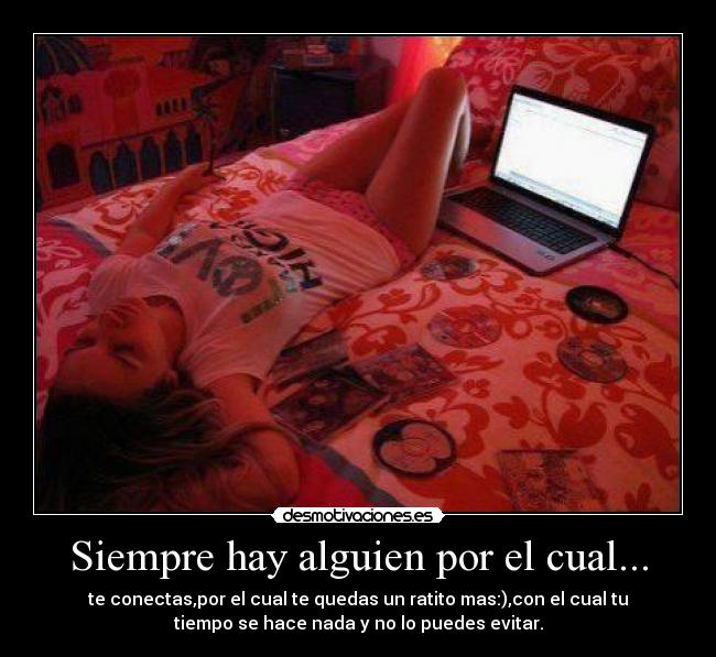 Siempre hay alguien por el cual... -