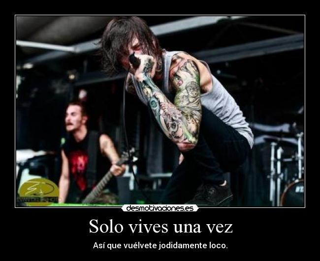 Solo vives una vez -