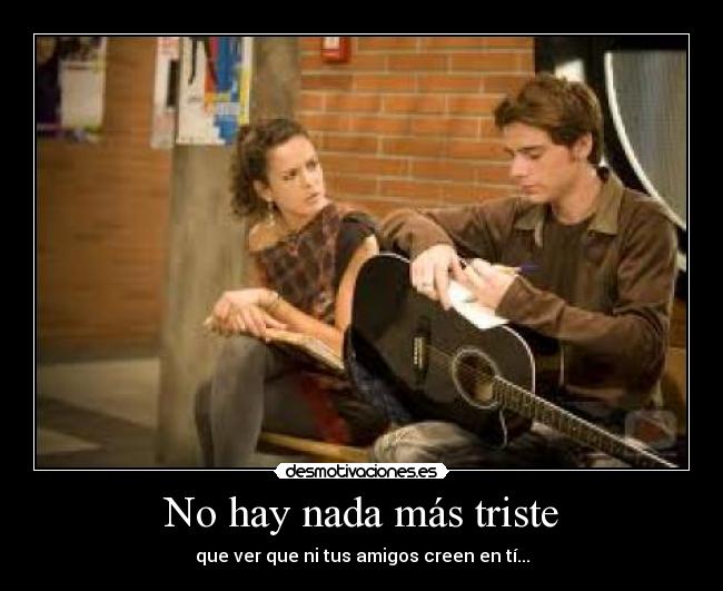 No hay nada más triste -