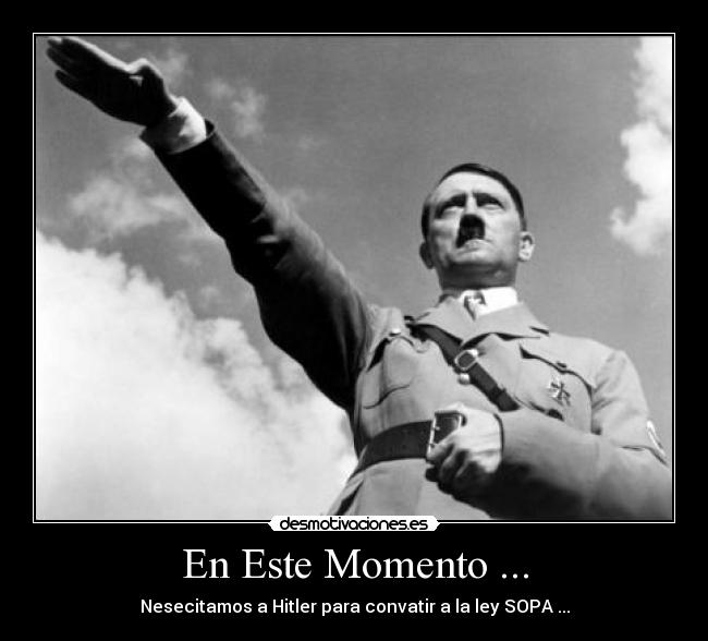 En Este Momento ... - Nesecitamos a Hitler para convatir a la ley SOPA ...