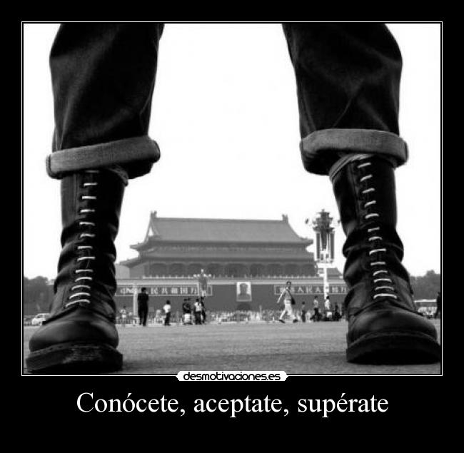 Conócete, aceptate, supérate -