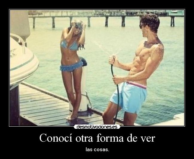 Conocí otra forma de ver - 