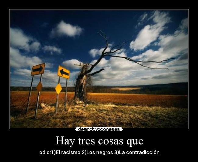 Hay tres cosas que -