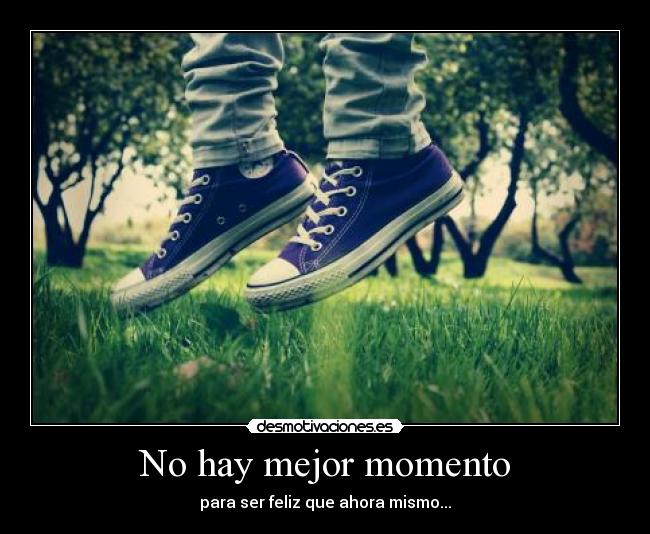No hay mejor momento - 