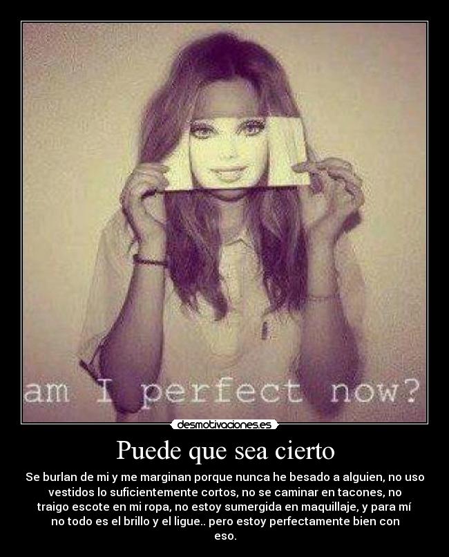 Puede que sea cierto - 