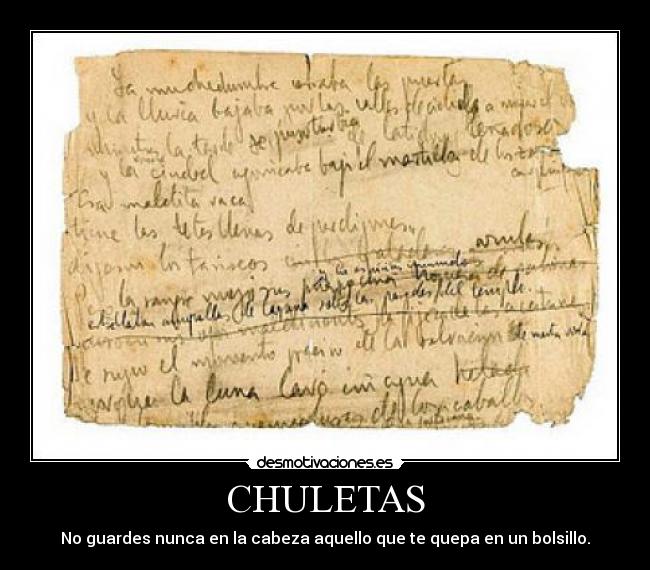CHULETAS - No guardes nunca en la cabeza aquello que te quepa en un bolsillo.